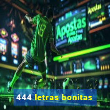 444 letras bonitas